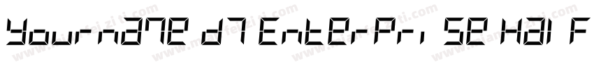 Yourname D7 Enterprise Half字体转换